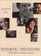 Esthetic Dentistry: A Clinical Approach to Techniques and Materials