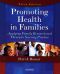 Promoting Health in Families: Applying Family Research and Theory to Nursing Practice