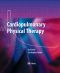 Cardiopulmonary Physical Therapy: A Guide to Practice