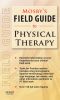 Mosby's Field Guide to Physical Therapy
