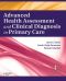 Advanced Health Assessment and Clinical Diagnosis in Primary Care