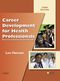 Career Development for Health Professionals: Success in School and on the Job
