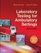 Laboratory Testing for Ambulatory Settings: A Guide for Health Care Professionals