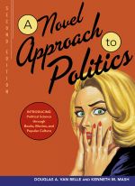 A Novel Approach to Politics: Introducing Political Science through Books, Movies, and Popular Culture