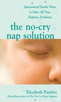 The No-cry Nap Solution: Guaranteed Gentle Ways To Solve All Your Naptime Problems