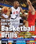 The Complete Book Of Offensive Basketball Drills: Game-changing Drills From Around The World