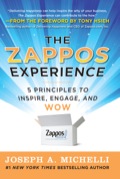 The Zappos Experience: 5 Principles To Inspire, Engage, And Wow