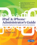 Ipad & Iphone Administrator's Guide