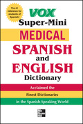 Vox Super-mini Medical Spanish And English Dictionary