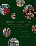 Traditions and Encounters: A Brief Global History, Volume I