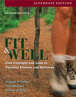 Fit and Well, Alternate: Core Concepts and Labs in Physical Fitness and Wellness