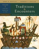 Traditions and Encounters, Volume 1 From the Beginning to 1500