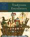 Traditions and Encounters, Volume 1 From the Beginning to 1500