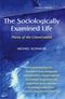 The Sociologically Examined Life: Pieces of the Conversation