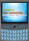 Introduction to Mass Communication: Media Literacy and Culture