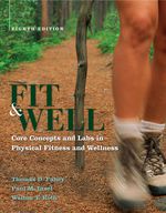 Fit and Well: Core Concepts and Labs in Physical Fitness and Wellness