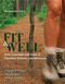 Fit and Well: Core Concepts and Labs in Physical Fitness and Wellness
