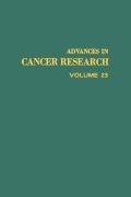Advances In Cancer Research, Volume 23