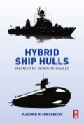 Hybrid Ship Hulls: Engineering Design Rationales