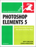 Photoshop Elements 5 For Windows: Visual Quickstart Guide