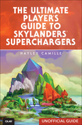 The Ultimate Player's Guide To Skylanders Superchargers (unofficial Guide)