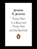 Three Men In A Boat And Three Men On The Bummel