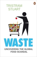 Waste: Uncovering The Global Food Scandal
