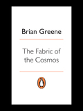 The Fabric Of The Cosmos: Space, Time And The Texture Of Reality