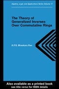 Theory Of Generalized Inverses Over Commutative Rings