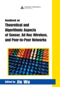 Handbook On Theoretical And Algorithmic Aspects Of Sensor, Ad Hoc Wireless, And Peer-to-peer Networks