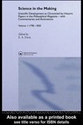 Science In The Making: Scientific Development As Chronicled  Historic Papers In The Philosophical Magazine, With Commentaries And Illustrations