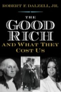 The Good Rich And What They Cost Us