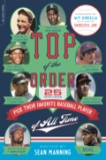 Top Of The Order: 25 Writers Pick Their Favorite Baseball Player Of All Time