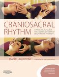 Craniosacral Rhythm: A Practical Guide To A Gentle Form Of Bodywork Therapy