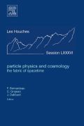 Particle Physics And Cosmology: The Fabric Of Spacetime: Lecture Notes Of The Les Houches Summer School 2006