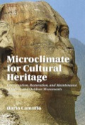 Microclimate For Cultural Heritage: Conservation, Restoration, And Maintenance Of Indoor And Outdoor Monuments