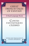 Great French Tales Of Fantasy/contes Fantastiques Célèbres
