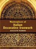 Masterpieces Of Italian Decorative Ironwork