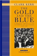 The Gold And The Blue: A Personal Memoir Of The University Of California, 1949–1967: Volume Two: Political Turmoil