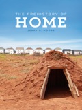 The Prehistory Of Home