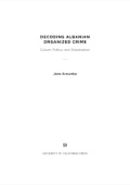 Decoding Albanian Organized Crime: Culture, Politics, And Globalization