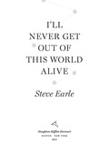 I'll Never Get Out Of This World Alive