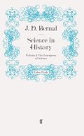 Science In History: Volume 1: The Emergence Of Science