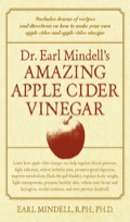Dr. Earl Mindell's Amazing Apple Cider Vinegar