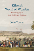 Kilvert's World Of Wonders: Growing Up In Mid-victorian England