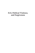 Evil, Political Violence, And Forgiveness: Essays In Honor Of Claudia Card