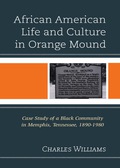 African American Life And Culture In Orange Mound