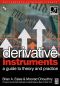 Derivative Instruments: A Guide to Theory and Practice