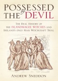 Possessed By The Devil: Ireland's Mass Witchcraft Trial
