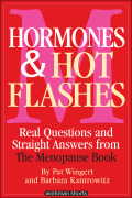 Hormones And Hot Flashes: Real Questions And Straight Answers From The Menopause Book